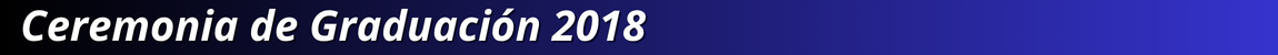 Ceremonia de Graduación 2018