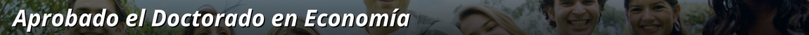 Aprobado el Doctorado en Economía