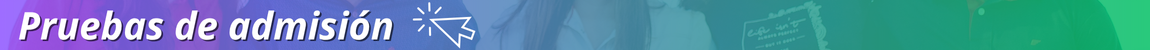 Pruebas de Admisión
