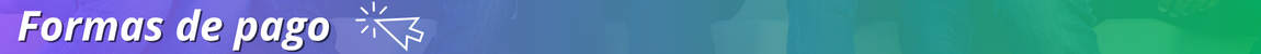 Formas de Pago