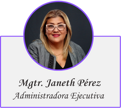 Mgtr. Janeth Pérez, Administradora Ejecutiva