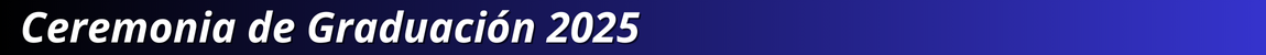 Ceremonia de Graduación 2025