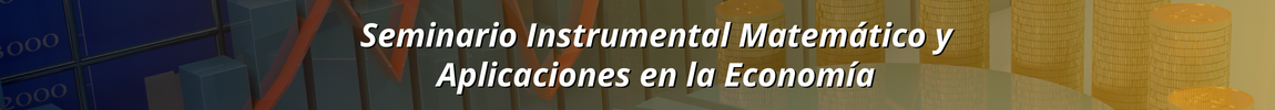 Instrumental Matemático y Aplicaciones en le Economía