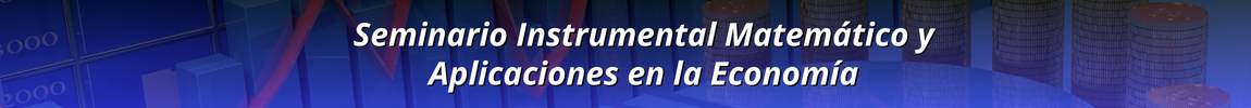 Instrumental Matemático y Aplicaciones en le Economía